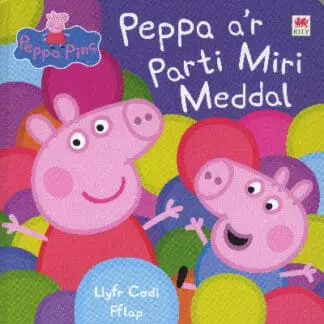 Cyfres Peppa: Peppa a’r Parti Miri Meddal