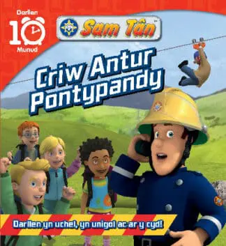 Darllen 10 Munud: Cyfres Sam Tân – Criw Antur Pontypandy