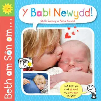 Beth am Sôn am … y Babi Newydd!