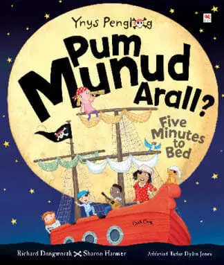 Pum Munud Arall / Five Minutes to Bed