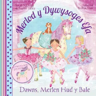 Cyfres Merlod y Dywysoges Efa: Dawns Merlen Hud y Bale