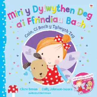 Miri y Dylwythen Deg a’i Ffrindiau Bach: Caio, Ci Bach y Tylwyth Teg.