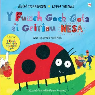Fuwch Goch Gota a’i Geiriau Nesa, Y / What the Ladybird Heard Next