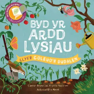 Cyfres Goleuo’r Dudalen: Byd yr Ardd Lysiau