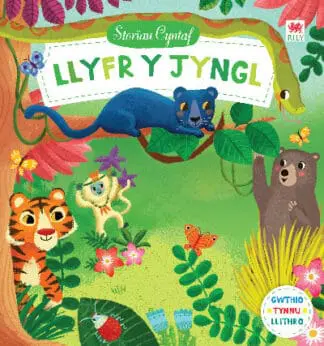 Cyfres Storïau Cyntaf: Llyfr y Jyngl