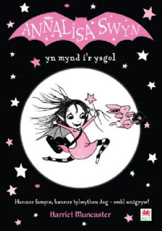 Cyfres Annalisa: Annalisa Swyn yn Mynd i’r Ysgol