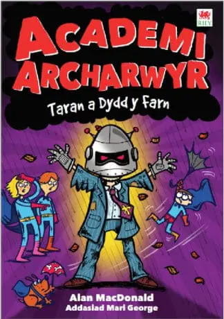 Cyfres Academi Archarwyr: 4. Taran a Dydd y Farn