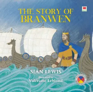 Four Branches of the Mabinogi: The Story of Branwen