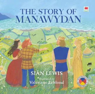 Four Branches of the Mabinogi: The Story of Manawydan