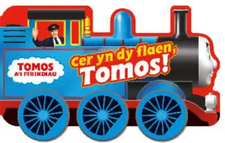 Cyfres Tomos a’i Ffrindiau: Cer yn dy Flaen Tomos!