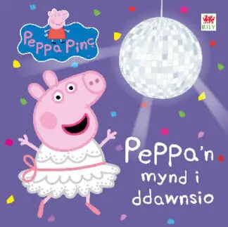 Peppa’n Mynd i Ddawnsio
