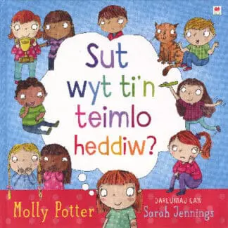 Darllen yn Well: Sut Wyt Ti’n Teimlo Heddiw?