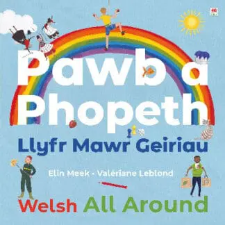 Pawb a Phopeth – Llyfr Mawr Geiriau / Welsh All Around