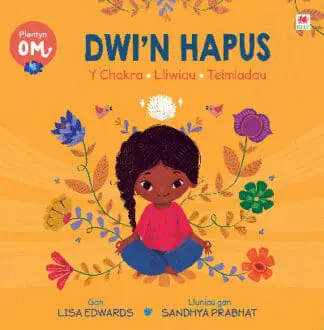 Plentyn Om – Dwi’n Hapus (Y Chakra • Lliwiau • Teimladau)