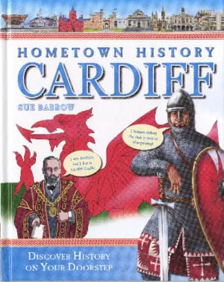 Hometown History: Cardiff