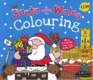 Santa is Coming to Wales Colouring Book