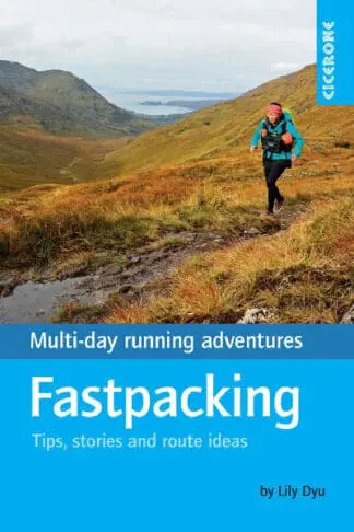Fastpacking – Tips, Stories and Route Ideas