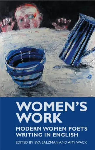 Women’s Work – Modern Women Poets Writing in English