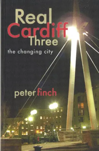 Real Cardiff Three – The Changing City