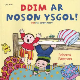 Ddim ar Noson Ysgol!/Not on a School Night!