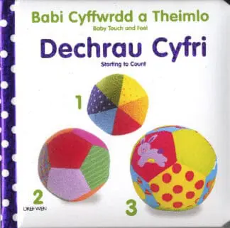 Babi Cyffwrdd a Theimlo/Baby Touch and Feel: Dechrau Cyfri/Start to Count