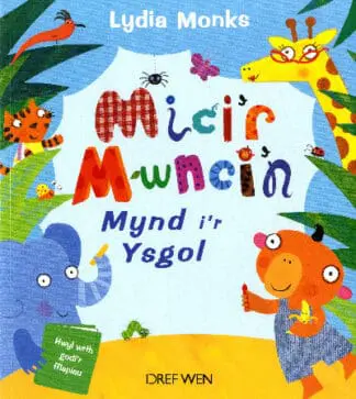 Mici’r Mwnci’n Mynd i’r Ysgol