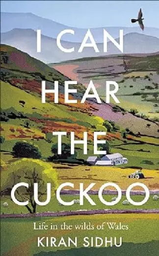 I Can Hear the Cuckoo – Life in the Wilds of Wales
