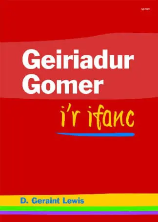 Geiriadur Gomer i’r Ifanc