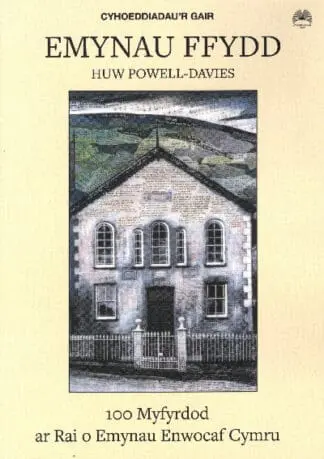 Emynau’r Ffydd – 100 Myfyrdod ar Rai o Emynau Enwocaf Cymru