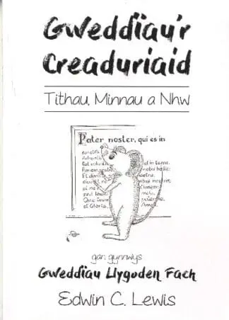 Gweddiau’r Creaduriaid: Tithau, Minnau a Nhw