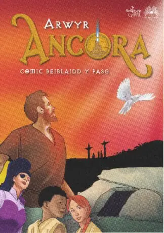 Arwyr Ancora: Comic Beiblaidd y Pasg