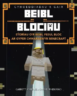 Beibl Blociau – Storïau o’r Beibl Fesul Bloc ar Gyfer Chwaraewyr Minecraft