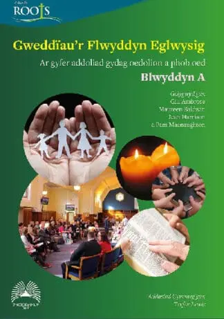 Gweddïau’r Flwyddyn Eglwysig: Blwyddyn A