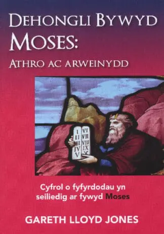Dehongli Bywyd Moses: Athro ac Arweinydd