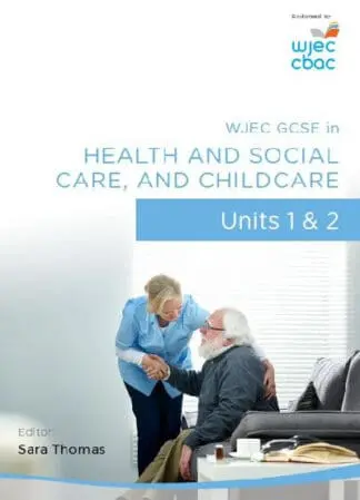 Wjec Gcse in Health and Social Care, and Childcare – Units 1 and 2