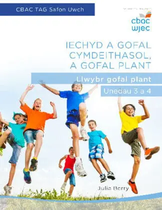 CBAC Iechyd a Gofal Cymdeithasol, A Gofal Plant U2: Llwybr Gofal Plant (Uned 3 a 4)
