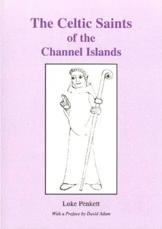 The Celtic Saints of the Channel Islands