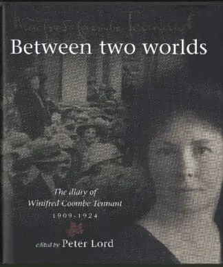 Between Two Worlds – The Diary of Winifred Coombe Tennant 1909-1924