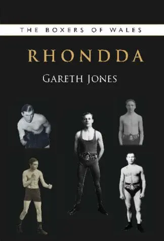 Boxers of Wales, The: Rhondda