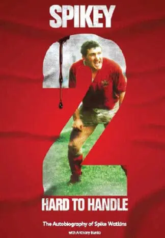 Spikey – 2 Hard to Handle, The Autobiography of Mike ‘Spikey’ Watkins