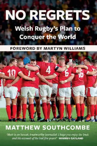 No Regrets – Welsh Rugby’s Plan to Conquer the World