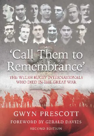 Call Them to Remembrance – The Welsh Rugby Internationals Who Died in the Great War