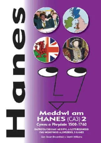 Hanes – Meddwl am Hanes (CA3) 2, Cymru a Phrydain 1500-1760
