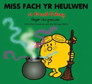 Llyfrau Mr Men a Miss Fach: Miss Fach yr Heulwen a’r Wrach Ddrwg