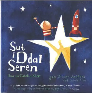 Sut i Ddal Seren / How to Catch a Star