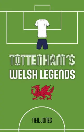 Tottenham’s Welsh Legends