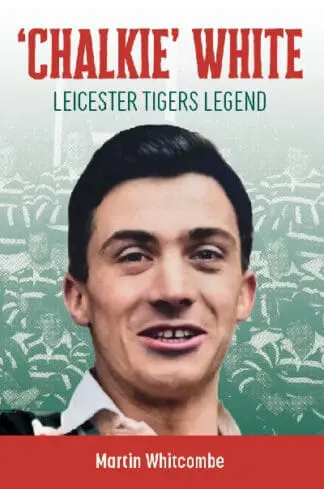 Chalkie White – Leicester Tigers Legend