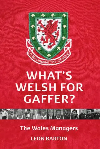 What’s Welsh For Gaffer?