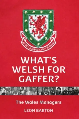 What’s Welsh For Gaffer?