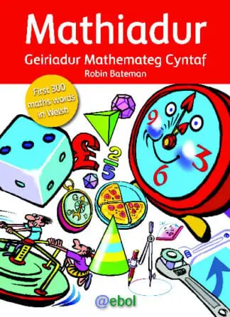Mathiadur – Geiriadur Mathemateg Cyntaf